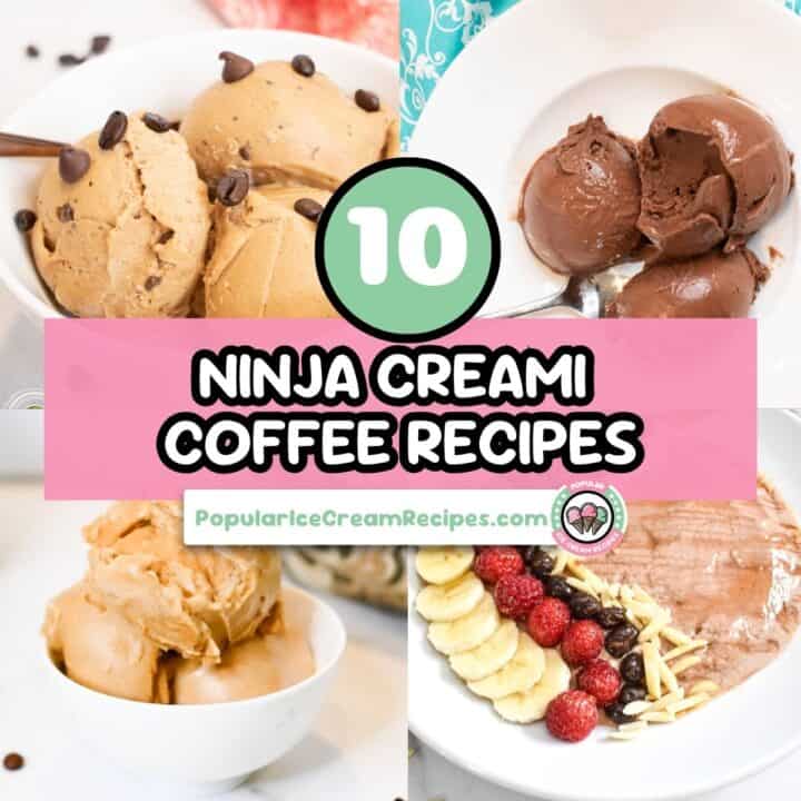 10 Ninja Creami Coffee Recipes