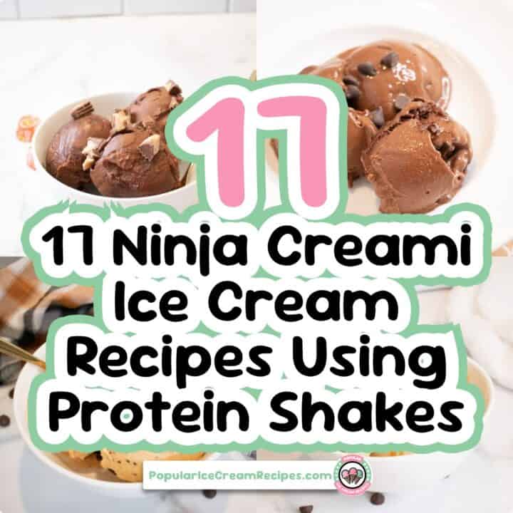 17 ninja creami ice cream recipes using protein shakes
