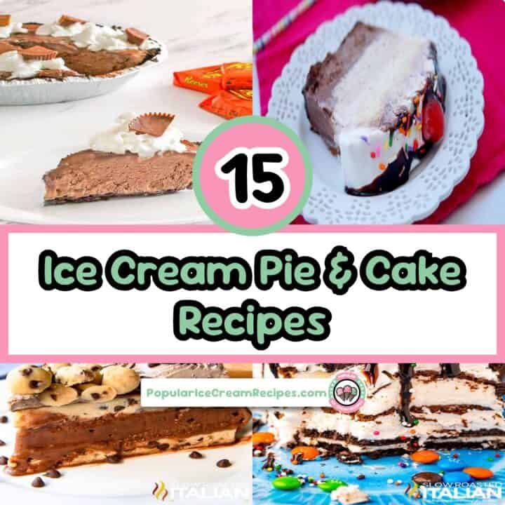 Delicious ice cream pie and cake recipes for dessert lovers.